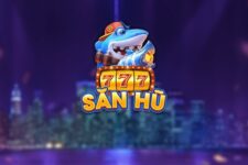 SĂN HŨ 777 – Game Bắn Cá Nổ Hũ – Chạm Ngay Cú Hốt Tiền Thật